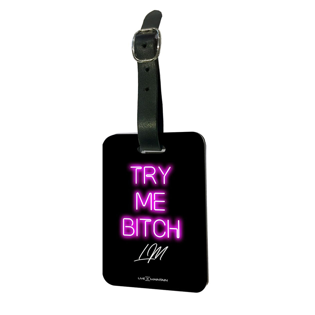Personalised Try Me B*tch Luggage Tag