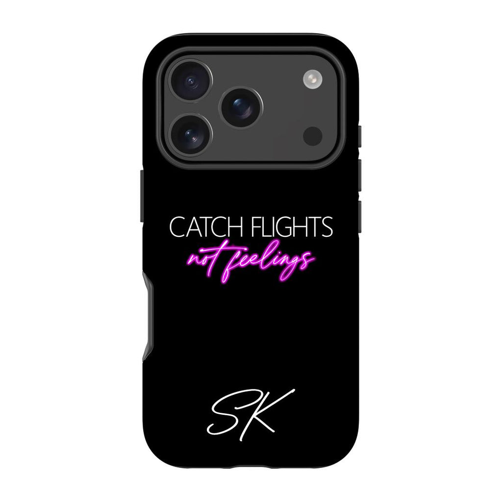 Personalised CATCH FLIGHTS not feelings iPhone 17 Pro Case