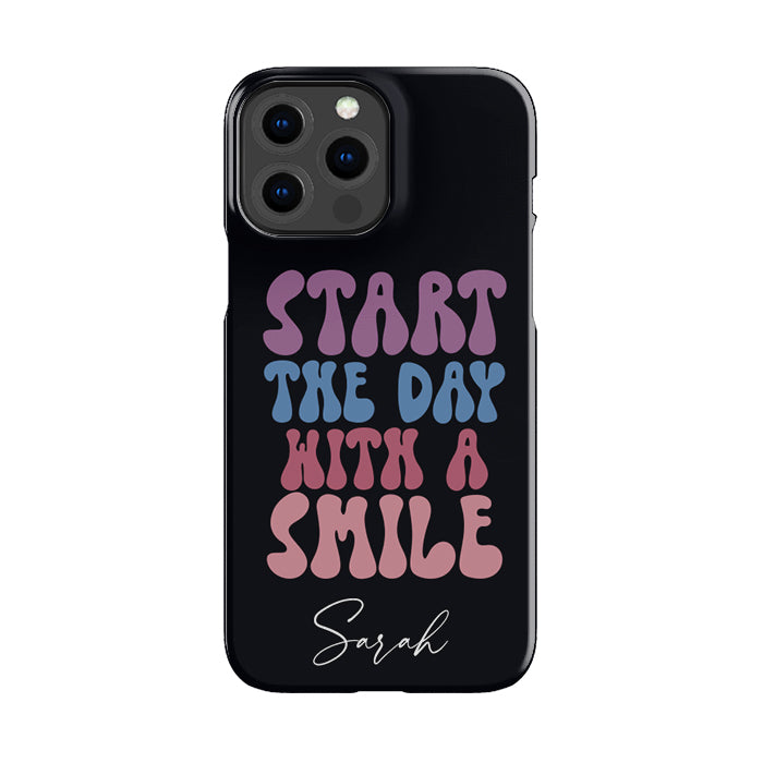 Personalised Start The Day With A Smile Phone Case