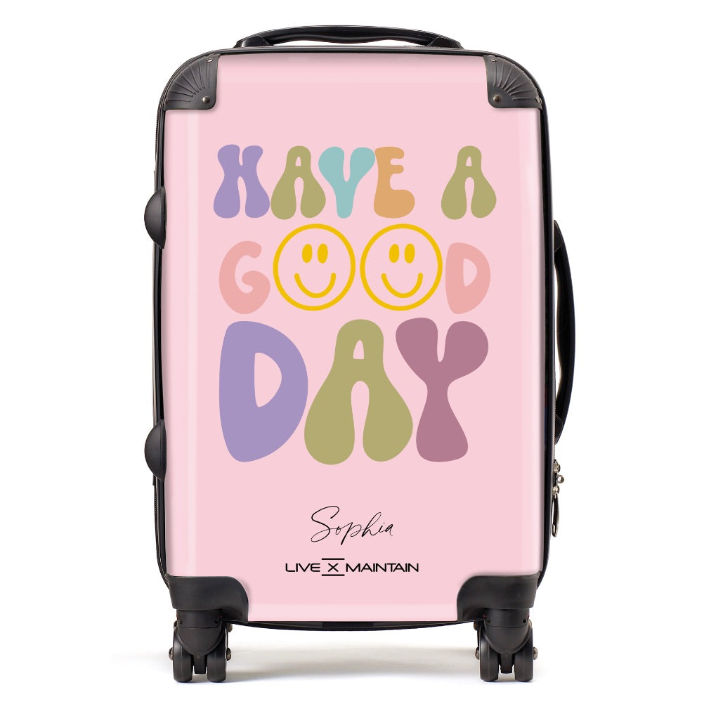 Personalised Have A Good Day Quote Suitcase