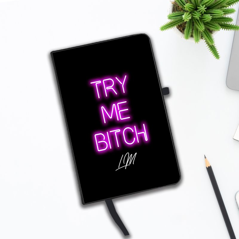 Personalised Try Me B*tch Notebook
