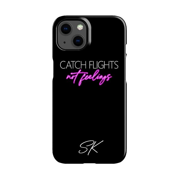 Personalised CATCH FLIGHTS not feelings iPhone 15 Case
