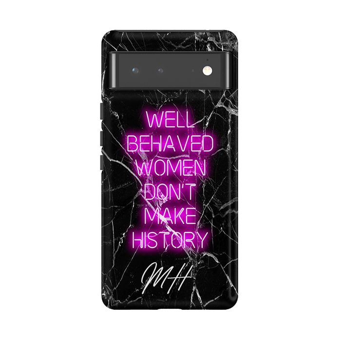 Personalised Well Behaved Women Google Pixel 7 Case