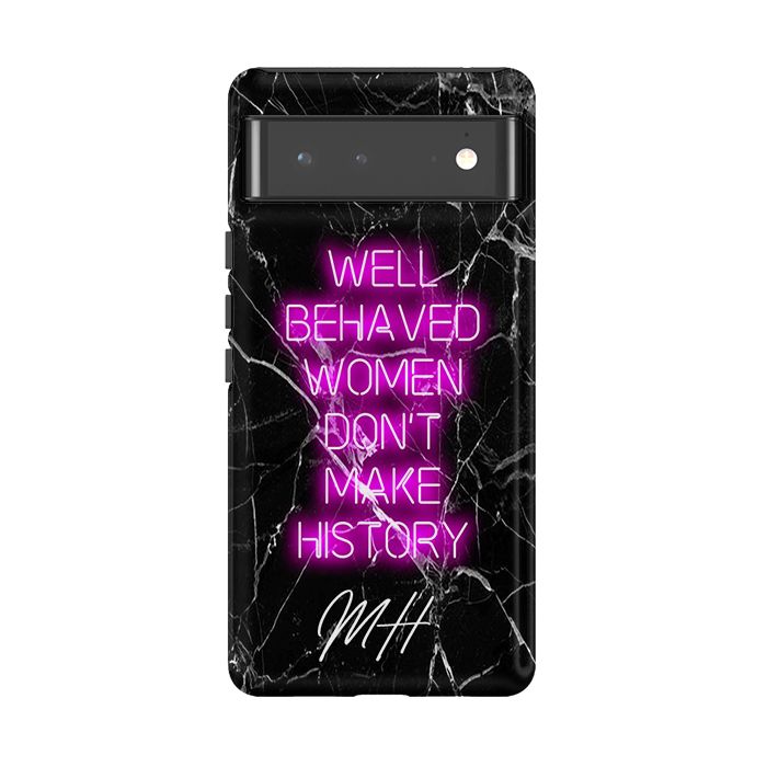 Personalised Well Behaved Women Google Pixel 6 Pro Case