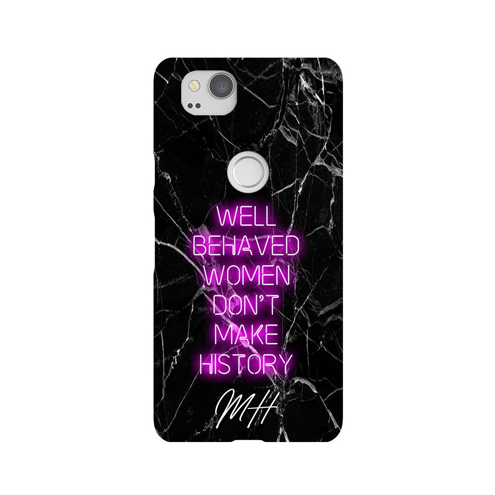 Personalised Well Behaved Women Google Pixel 2 Case