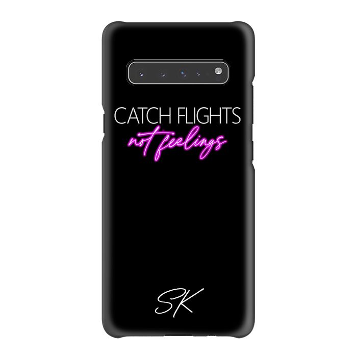 Personalised CATCH FLIGHTS not feelings Samsung Galaxy S10 5G Case