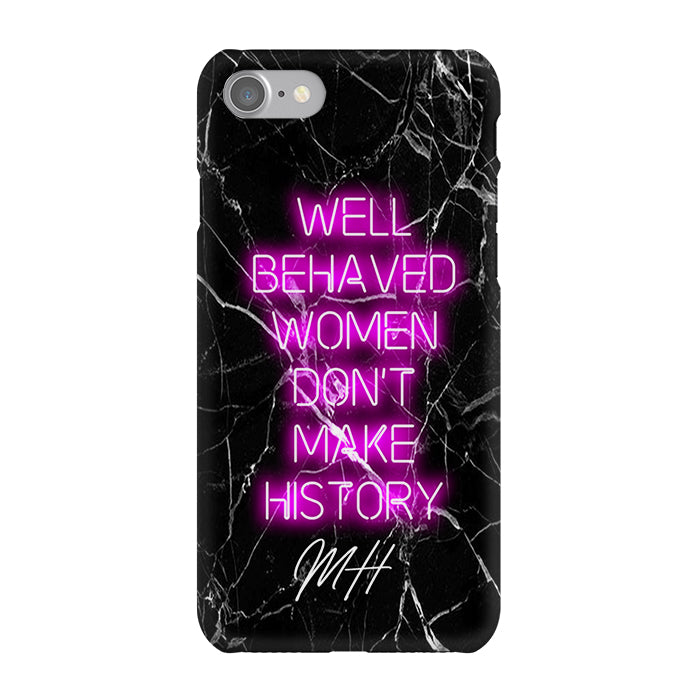 Personalised Well Behaved Women iPhone 7 Case