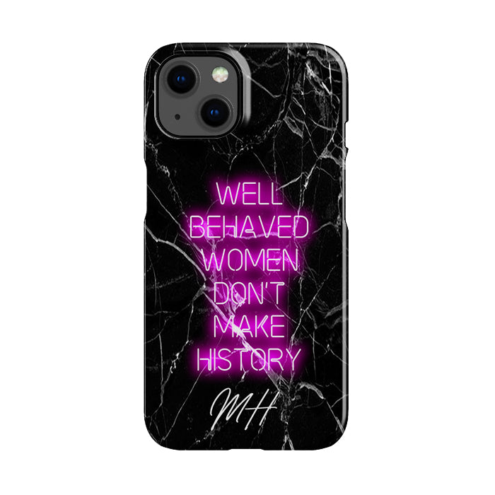 Personalised Well Behaved Women iPhone 13 Mini Case