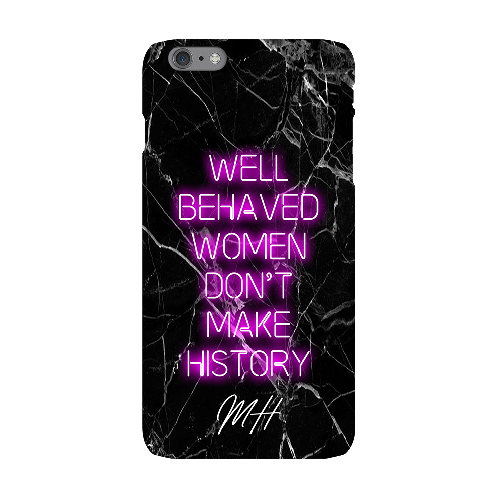 Personalised Well Behaved Women iPhone 6/6s Case