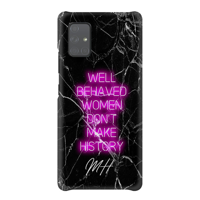 Personalised Well Behaved Women Samsung Galaxy A71 Case